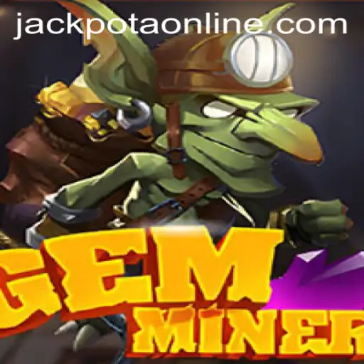 Exploring the Thrilling World of GemMiner: Mastering Jackpota for Big Wins